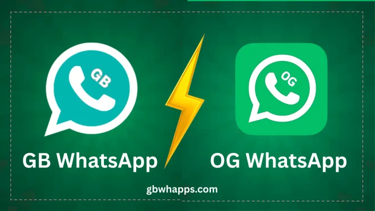 GBWhatsApp vs. OG WhatsApp